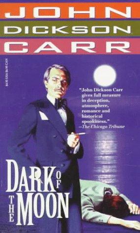 John Dickson Carr: Dark of the Moon (Paperback, 1995, Carroll & Graf Publishers)
