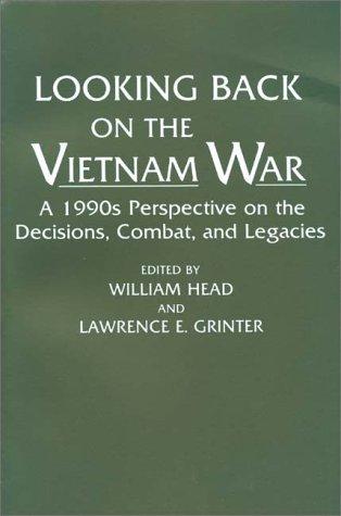 William P. Head, Lawrence E. Grinter: Looking Back on the Vietnam War (Paperback, 1993, Praeger Paperback)