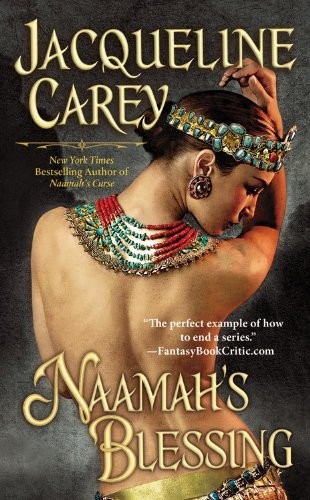 Jacqueline Carey: Naamah's Blessing (Paperback, 2012, Grand Central Publishing)