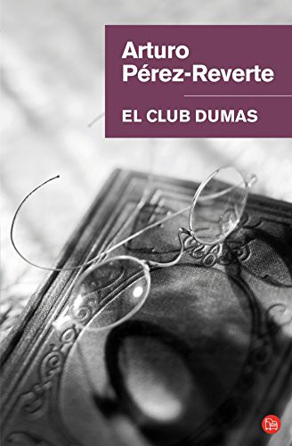 Arturo Pérez-Reverte: El club Dumas / Club Dumas (Hardcover, 2010, Punto de Lectura)