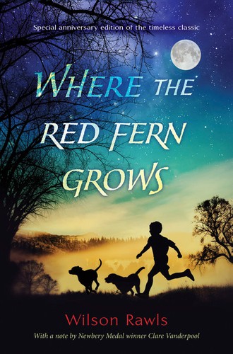 Wilson Rawls: Where the Red Fern Grows (Hardcover, 2016, Delacorte Press)