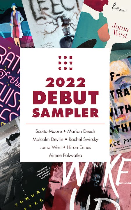 Scotto Moore, Rachel Swirsky, Marion Deeds, Malcolm Devlin, Joma West: Tordotcom Publishing 2022 Debut Sampler (2022, Doherty Associates, LLC, Tom)