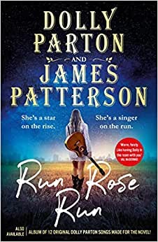 James Patterson OL22258A, Dolly Parton: Run, Rose, Run (2022, Penguin Books, Limited)