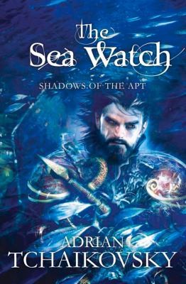 Adrian Tchaikovsky: The Sea Watch (2012, Pan Macmillan)