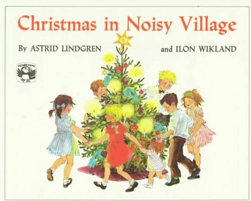 Astrid Lindgren: Christmas in Noisy Village (1981, Puffin)