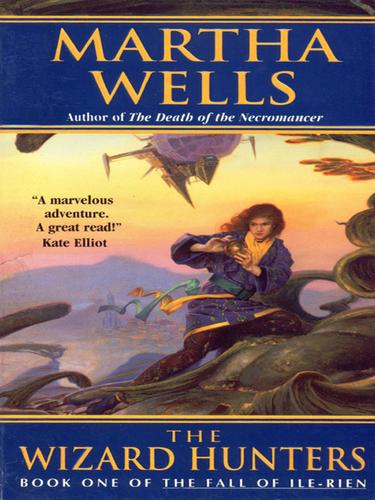 Martha Wells: The Wizard Hunters (EBook, 2005, HarperCollins)