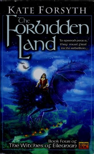 Kate Forsyth: The forbidden land (2001, Roc)