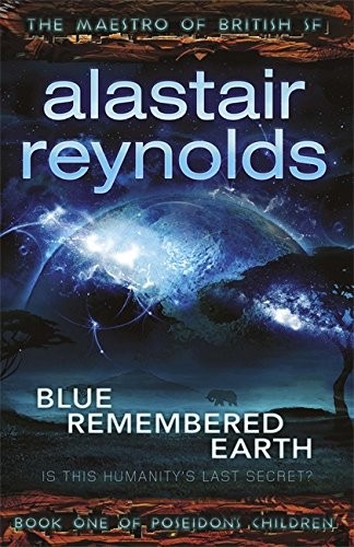 Alastair Reynolds: Blue Remembered Earth (Paperback, 2012, Gollancz)