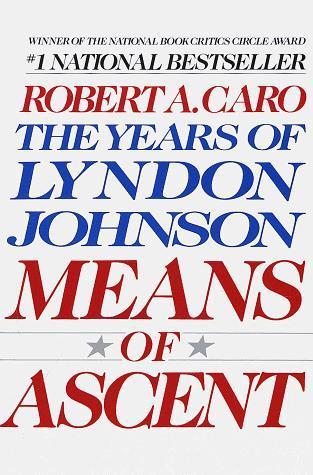 Robert A. Caro: Means of ascent (1991)