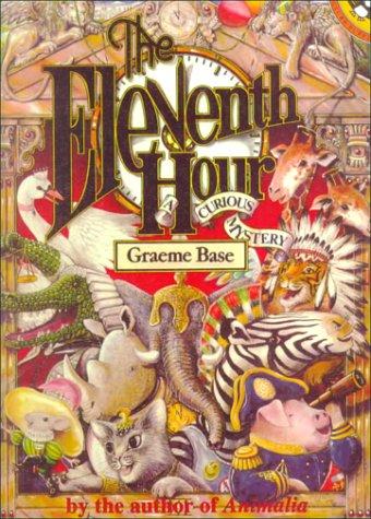 Graeme Base: The Eleventh Hour (Hardcover, 1999, Bt Bound)