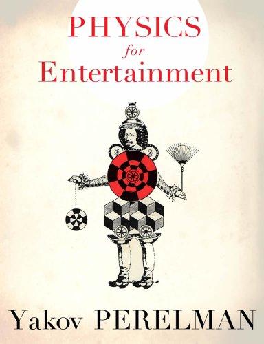 Yakov Perelman: Physics for Entertainment (Hardcover, Hyperion)