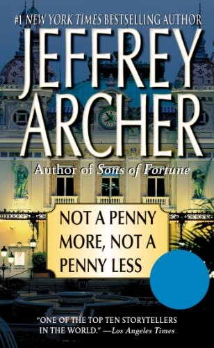 Jeffrey Archer: Not a Penny More, Not a Penny Less (Paperback, 2014, St. Martin's Paperbacks)