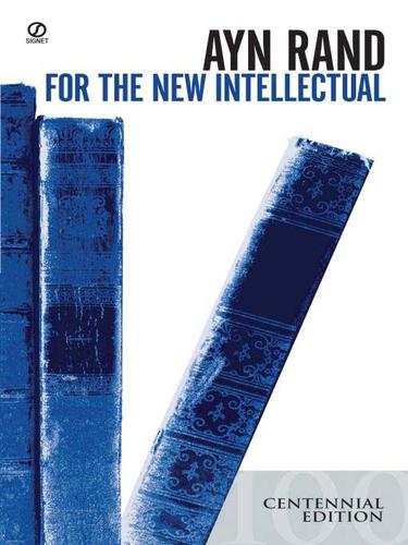 Ayn Rand: For the New Intellectual (EBook, 2009, Penguin USA, Inc.)