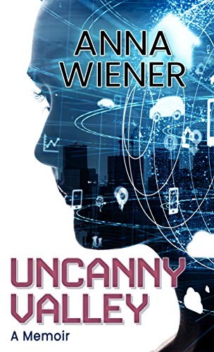 Anna Wiener: Uncanny Valley (2020, Cengage Gale, Thorndike Press Large Print)