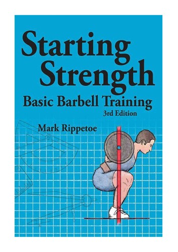 Mark Rippetoe: Starting strength (2011, Aasgaard Co.)