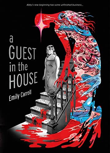 Emily Carroll: A Guest in the House (Hardcover, 2023, Roaring Brook Press, First Second)