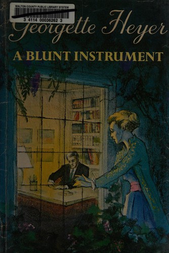 Georgette Heyer: A blunt instrument. (1970, Dutton)