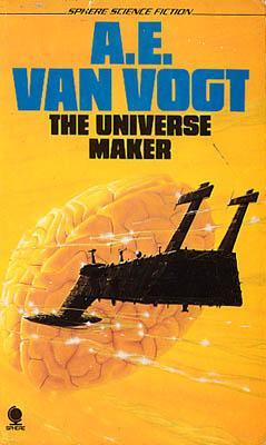 A. E. van Vogt: The Universe Maker (Paperback, 1977, Sphere Books)