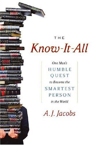 Jacobs, A. J.: The know-it-all (2004, Simon & Schuster)