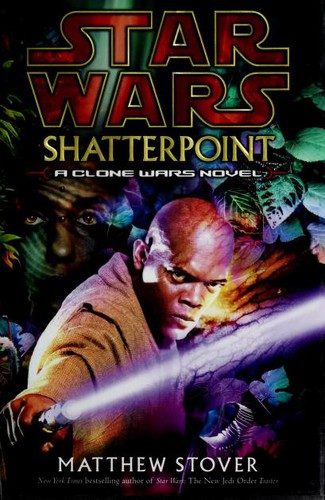 Matthew Woodring Stover: Star Wars: Shatterpoint (2003, Ballantine Books)