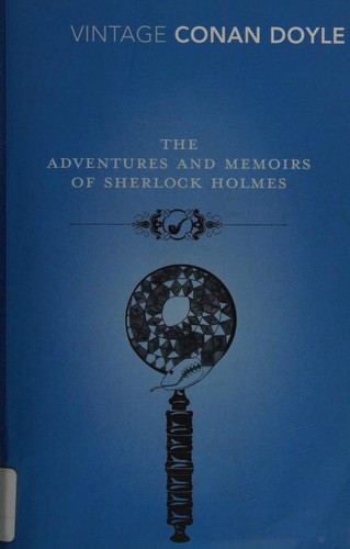 Arthur Conan Doyle: The Adventures and Memoirs of Sherlock Holmes (Paperback, 2009, Vintage Books)