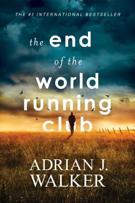 Walker, Adrian J. (Suspense fiction writer): The End of the World Running Club (2017)