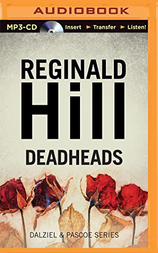 Reginald Hill, Colin Buchanan: Deadheads (AudiobookFormat, 2014, Brilliance Audio)