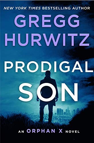 Gregg Andrew Hurwitz: Prodigal Son (Hardcover, 2021, Minotaur Books)