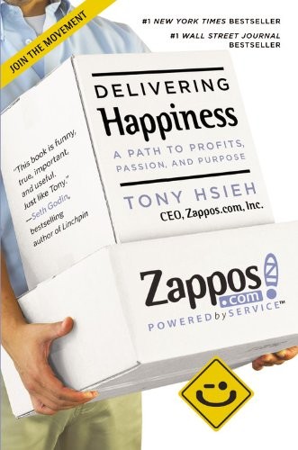 Tony Hsieh: Delivering Happiness (Paperback, 2013, Grand Central Publishing)