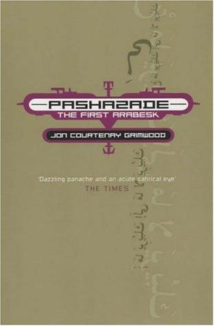 Jon Courtenay Grimwood: Pashazade (Paperback, 2002, Simon & Schuster (Trade Division))