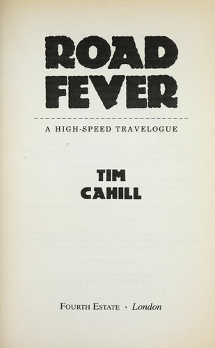 Tim Cahill: Road fever (1995, Fourth Estate)