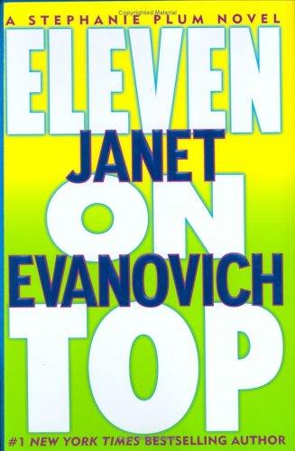 Janet Evanovich: Eleven on top (Hardcover, 2005, St. Martin's Press)