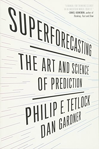 Tetlock, Philip E.; Gardner, Dan: Superforecasting (Paperback, 2015, Crown)