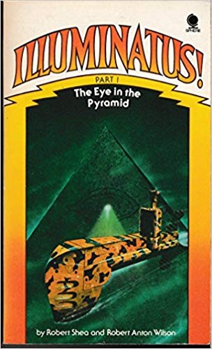 Robert Anton Wilson, Rovert Shea: Illuminatus! Part 1 - The Eye in the Pyramid (Paperback, 1976, Sphere)