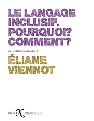 Éliane Viennot: Le langage inclusif : pourquoi, comment (French language, 2018)
