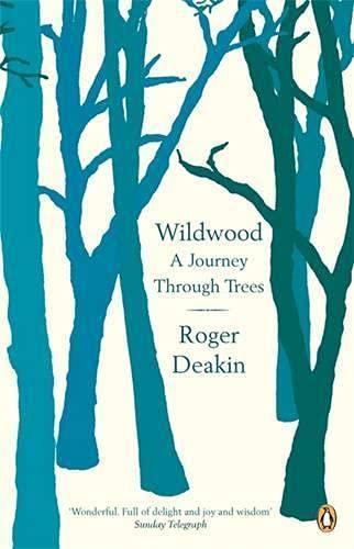 Roger Deakin: Wildwood (2008, Penguin Books, Limited)