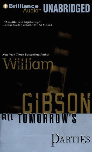 Jonathan Davis, William Gibson: All Tomorrow's Parties (AudiobookFormat, 2013, Brilliance Audio)