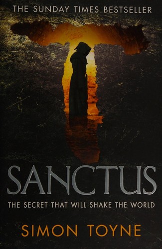 Simon Toyne: Sanctus (2011, Harper)