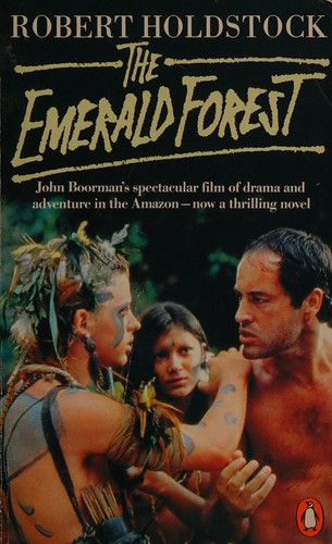 Robert Holdstock: John Boorman's The Emerald Forest (1985, Penguin)