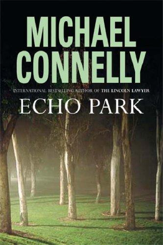Michael Connelly: Echo Park (Paperback, 2006, Little, Brown and Co.)