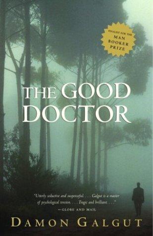 Damon Galgut: The Good Doctor  (Paperback, 2004, McClelland & Stewart)