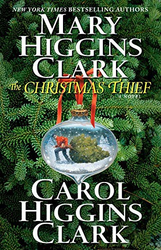 Mary Higgins Clark, Carol Higgins Clark: The Christmas Thief (Paperback, 2009, Gallery Books)