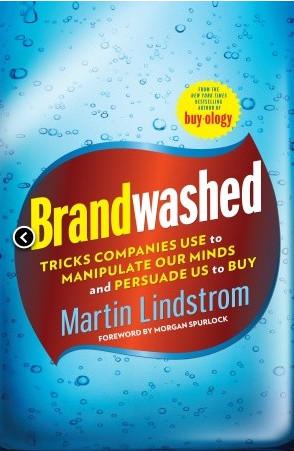 Martin Lindstrom: Brandwashed (Hardcover, 2011, Crown Business)