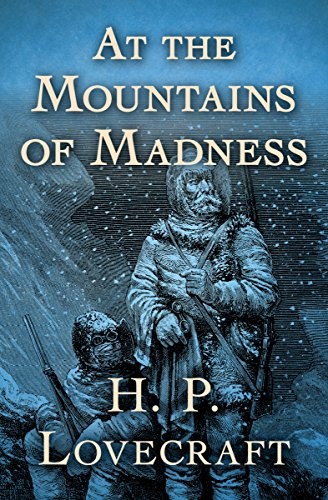 H.P. Lovecraft: At the Mountains of Madness (2017, Open Road Media Sci-Fi & Fantasy)