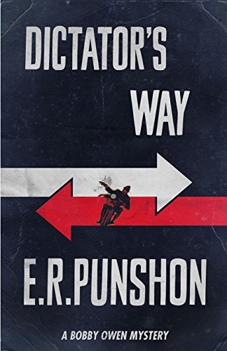 E. R. (Ernest Robertson) Punshon: Dictator's Way (Paperback, 2015, Dean Street Press)