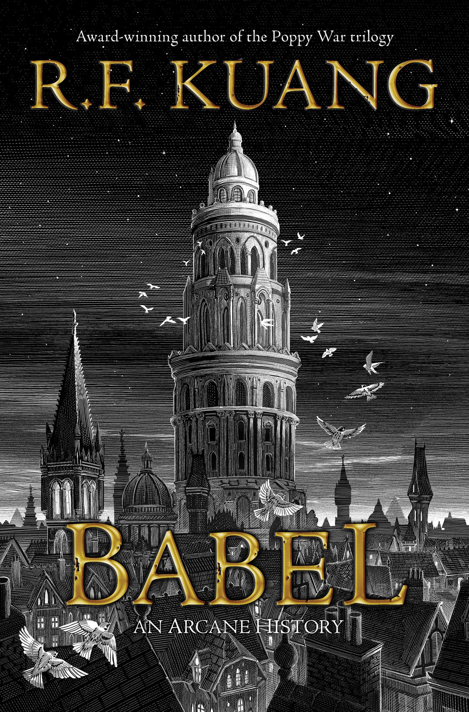 R. F. Kuang: Babel, or the Necessity of Violence: An Arcane History of the Oxford Translators' Revolution (Hardcover, 2022, Harper Voyager)