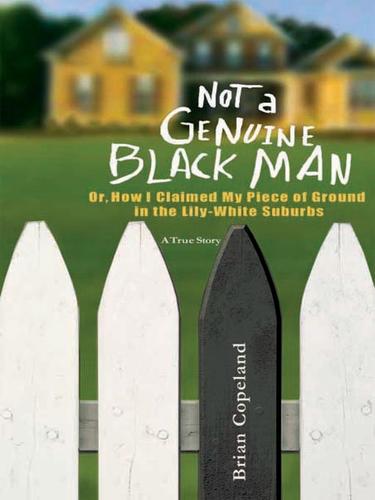 Brian Copeland: Not a Genuine Black Man (EBook, 2006, Hyperion)