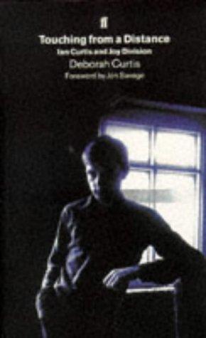 Deborah Curtis: Touching from a distance (1995, Faber and Faber)