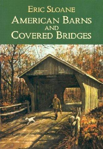 Eric Sloane: American Barns and Covered Bridges (Americana) (Paperback, 2003, Dover Publications)