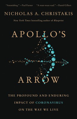 Nicholas A. Christakis: Apollo's Arrow (2020, Little Brown & Company)